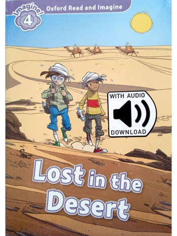 Oxford Read and Imagine 4 Lost in the Desert with Audio Download (access card inside)