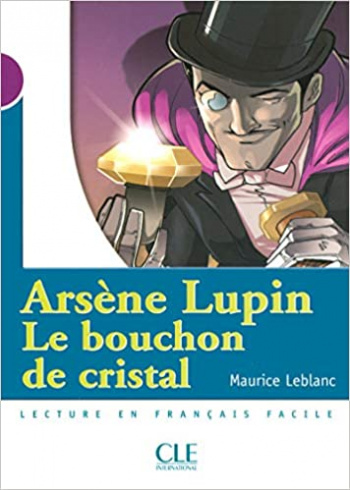 Lecture En Francais Facile 1 Arsene Lupin Le Bouchon de Cristal