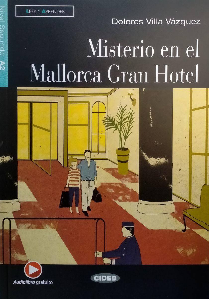 Leer y Aprender A2 Misterio en el Mallorca Gran Hotel + audio