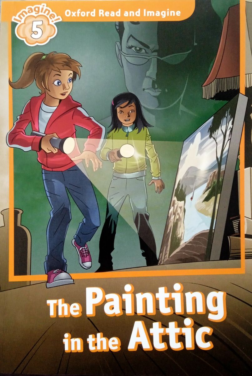 Oxford Read and Imagine 5 The Painting in the Attic