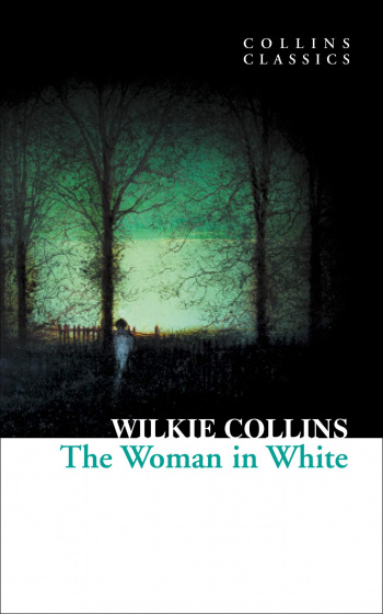 The Woman in White (Collins Classics)