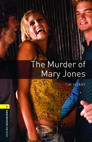 Oxford Bookworms Playscripts 1 The Murder of Mary Jones with Audio Download (access card inside)