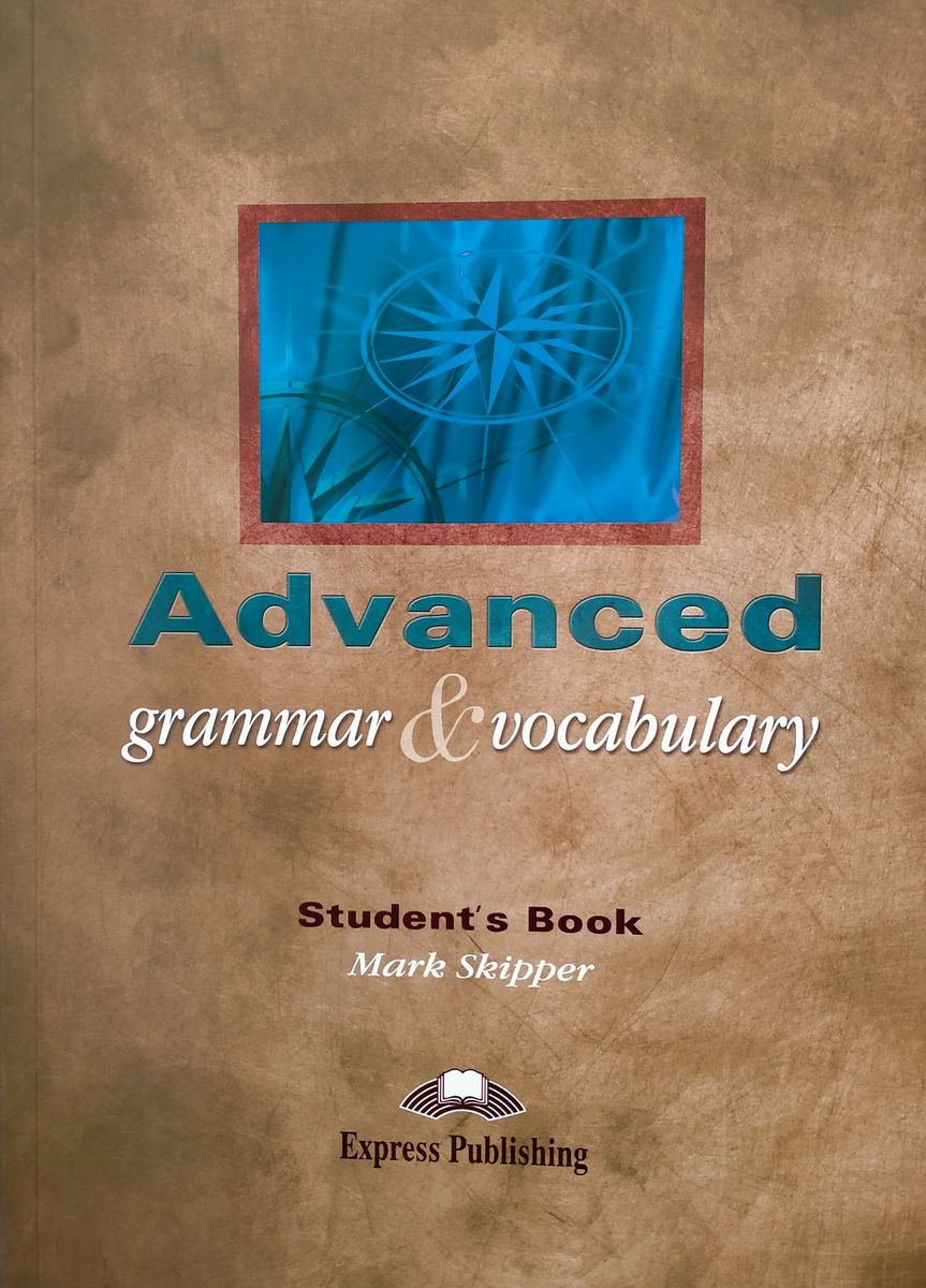 Advanced Grammar and Vocabulary Student's Book