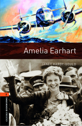 Oxford Bookworms Library 2 Amelia Earhart with Audio Download (access card inside)