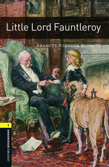 Oxford Bookworms Library 1 Little Lord Fauntleroy with Audio Download (access card inside)