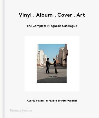 Vinyl. Album. Cover. Art The Complete Hipgnosis Catalogue