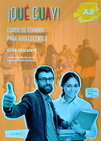 Que guay A2 Corso de Espanol Para Adolescents Guia Docente