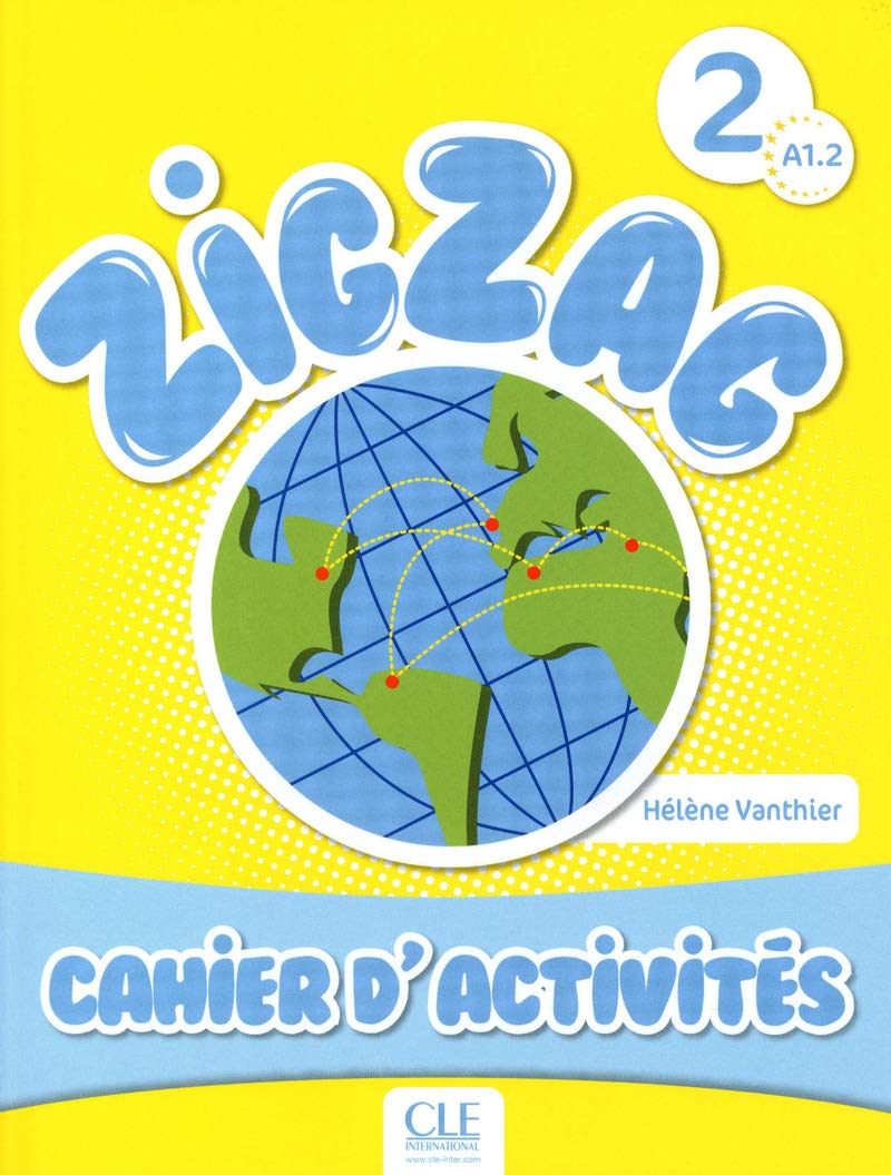 Zigzag 2 A1.2 Cahier d' Activites