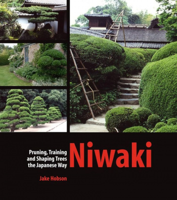 Niwaki Pruning, Training and Shaping Trees the Japanese Way