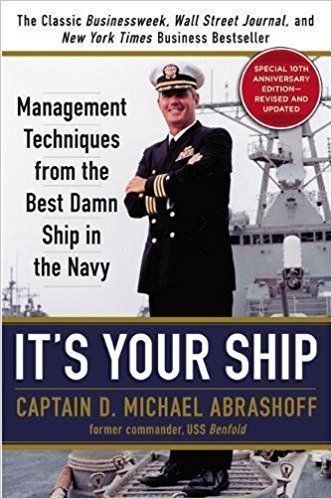 It's Your Ship Management Techniques from the Best Damn Ship in the Navy