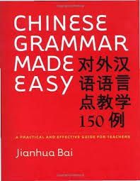 Chinese Grammar Made Easy