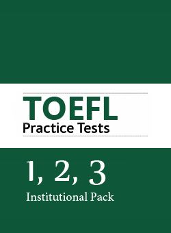 TOEFL Practice Test 1-3 Institutional Pack