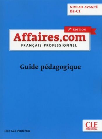 Affaires.com Avance B2-C1 3eme edition Guide Pedagogique