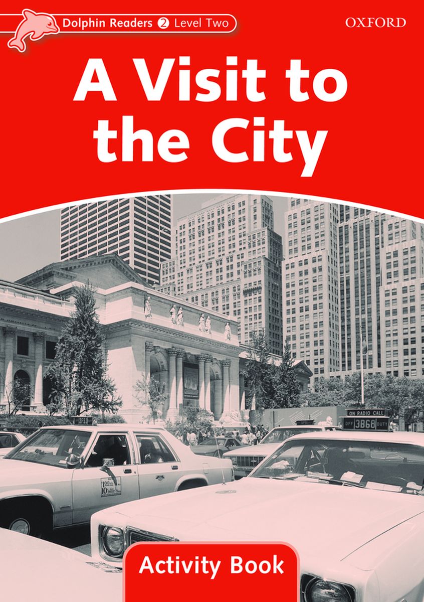 Dolphin Readers 2 A Visit to the City Activity Book