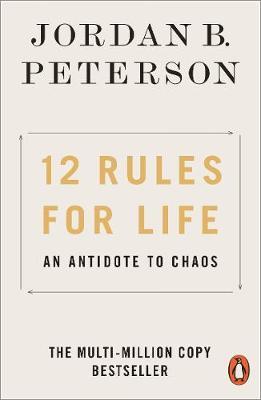 12 Rules for Life An Antidote to Chaos