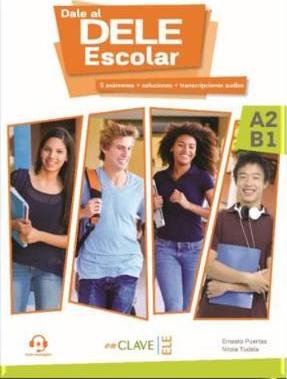 Dale al DELE Escolar A2-B1 + Audio descargable