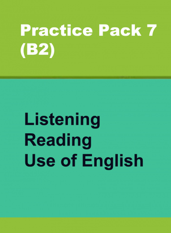 Сборник онлайн-тестов по английскому языку Practice Pack 7 (B2) Listening, Reading, Use of English