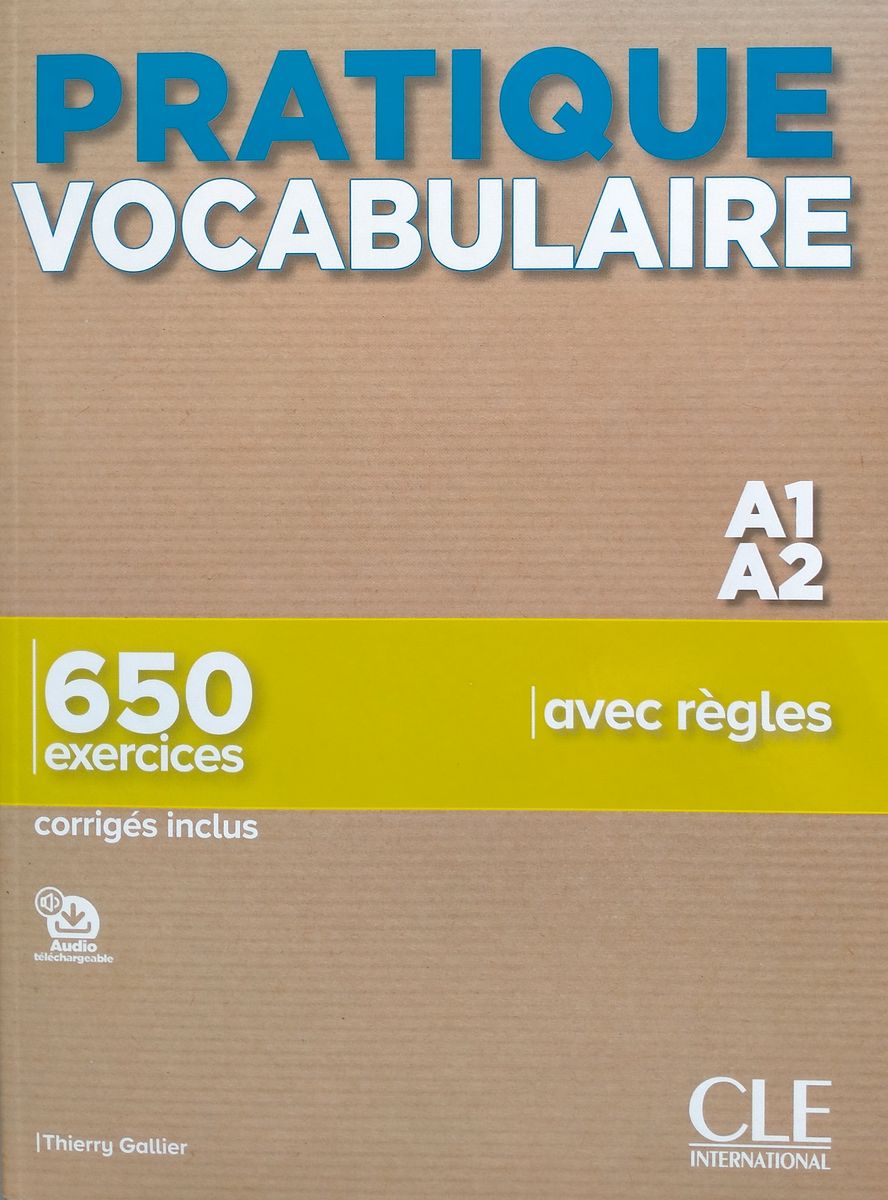 Pratique Vocabulaire A1-A2 650 Exercices Livre + Corriges + Audio en ligne