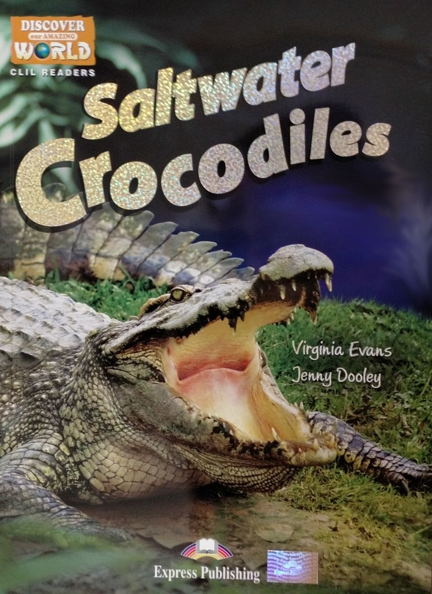 Discover Our Amazing World Saltwater Crocodiles with Digibook