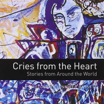 Oxford Bookworms Library 2 Cries from the Heart Stories from Around the World Audio CD