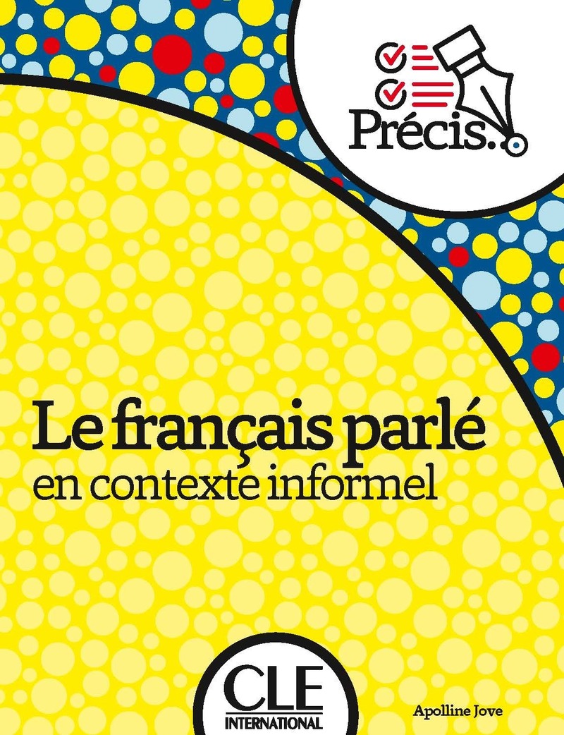 Le francais parle en contexte informel (Precis de)