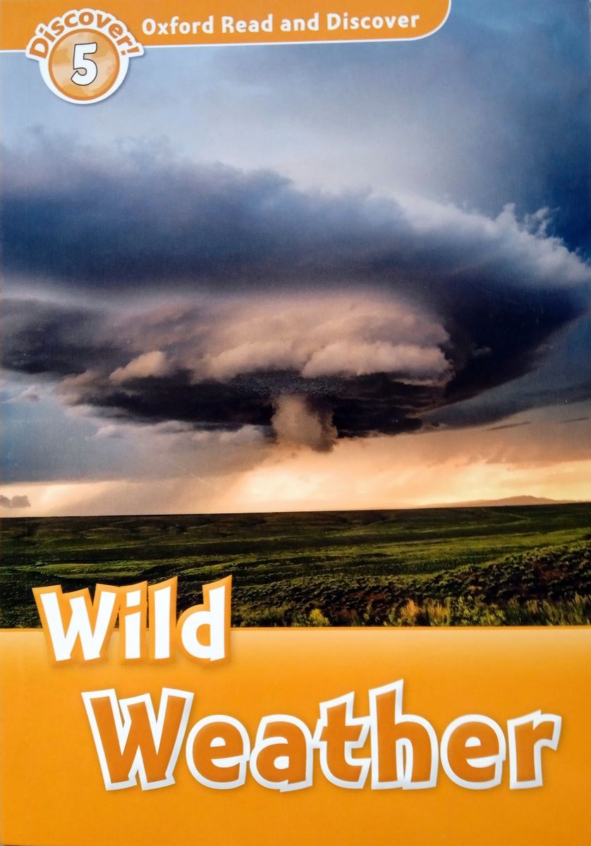 Oxford Read and Discover 5 Wild Weather