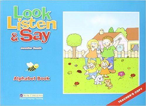 Look, Listen and Say Alphabet Book Teacher's Copy