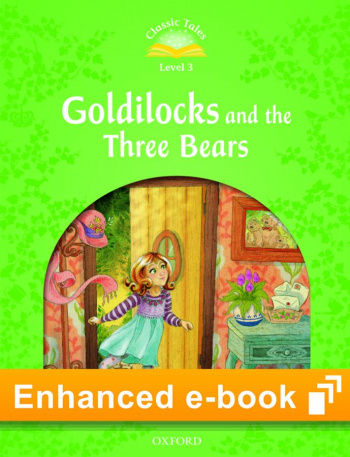 Classic Tales Level 3 Goldilocks and the Three Bears e-Book