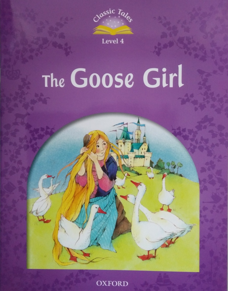 Classic Tales Level 4 The Goose Girl with Audio Download (access card inside)