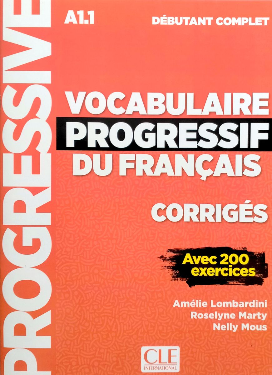 Vocabulaire Progressif du Francais Debutant Complet A1.1 Corriges (ответы)