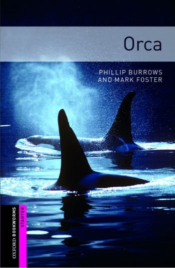 Oxford Bookworms Library  Starter Orca with Audio Download (access card inside)