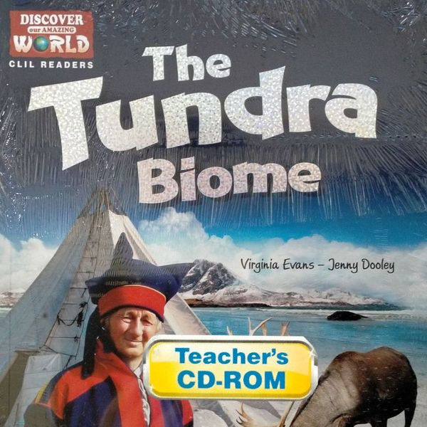 Discover Our Amazing World The Tundra Biome Teacher's Pack (Reader with Digibook and Teacher's CD-ROM)