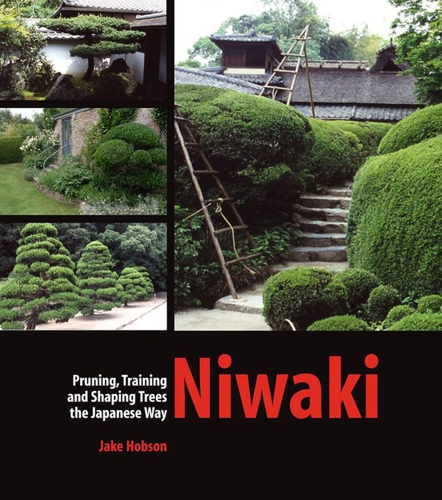 Niwaki Pruning, Training and Shaping Trees the Japanese Way