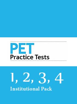 PET Practice Test 1-4 Institutional Pack