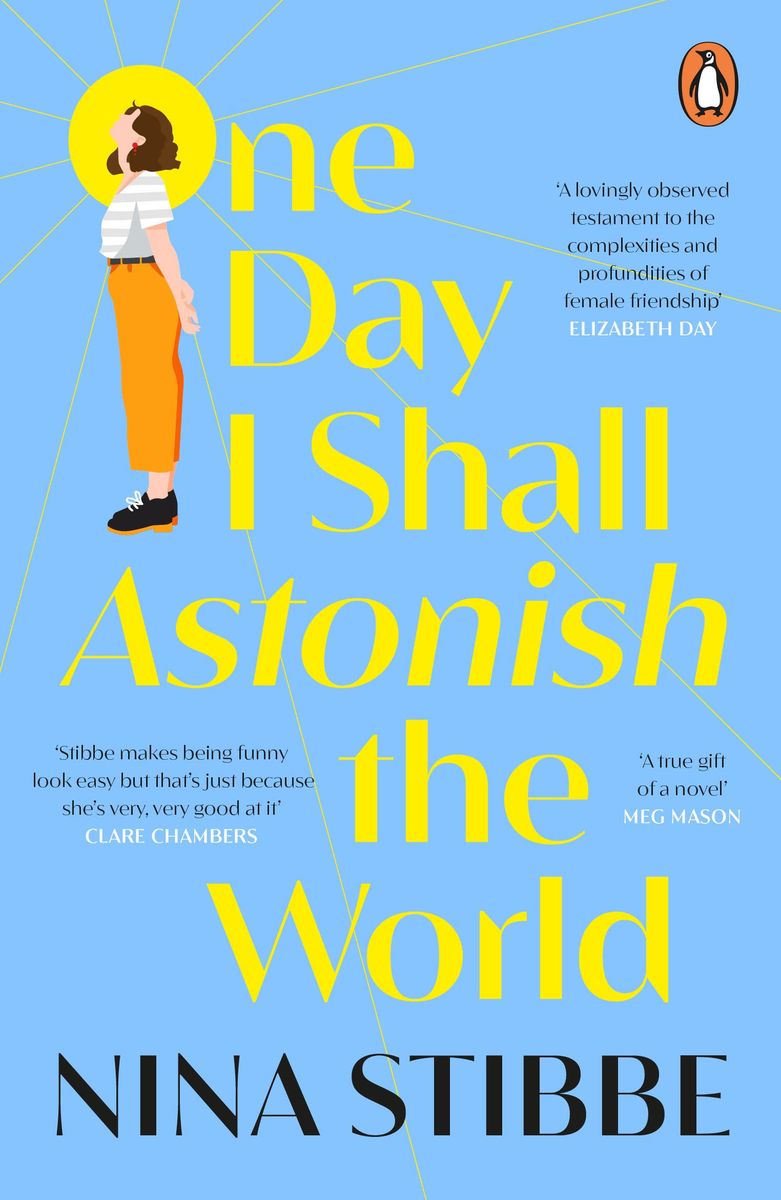 One Day I Shall Astonish the World