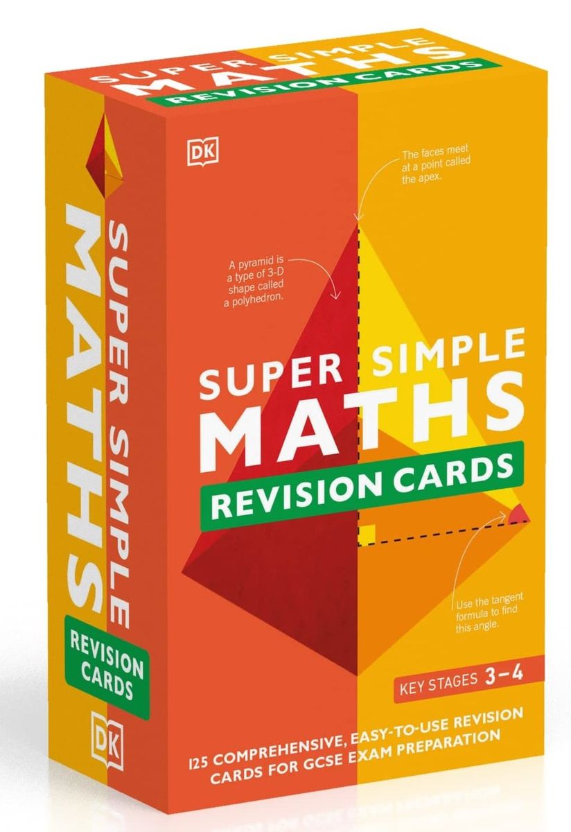 Super Simple Maths Revision Cards Key Stages 3 and 4: 125 Comprehensive, Easy-to-Use Revision Cards for GCSE Exam Preparation