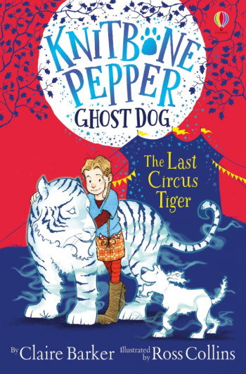 Knitbone Pepper: The Last Circus Tiger