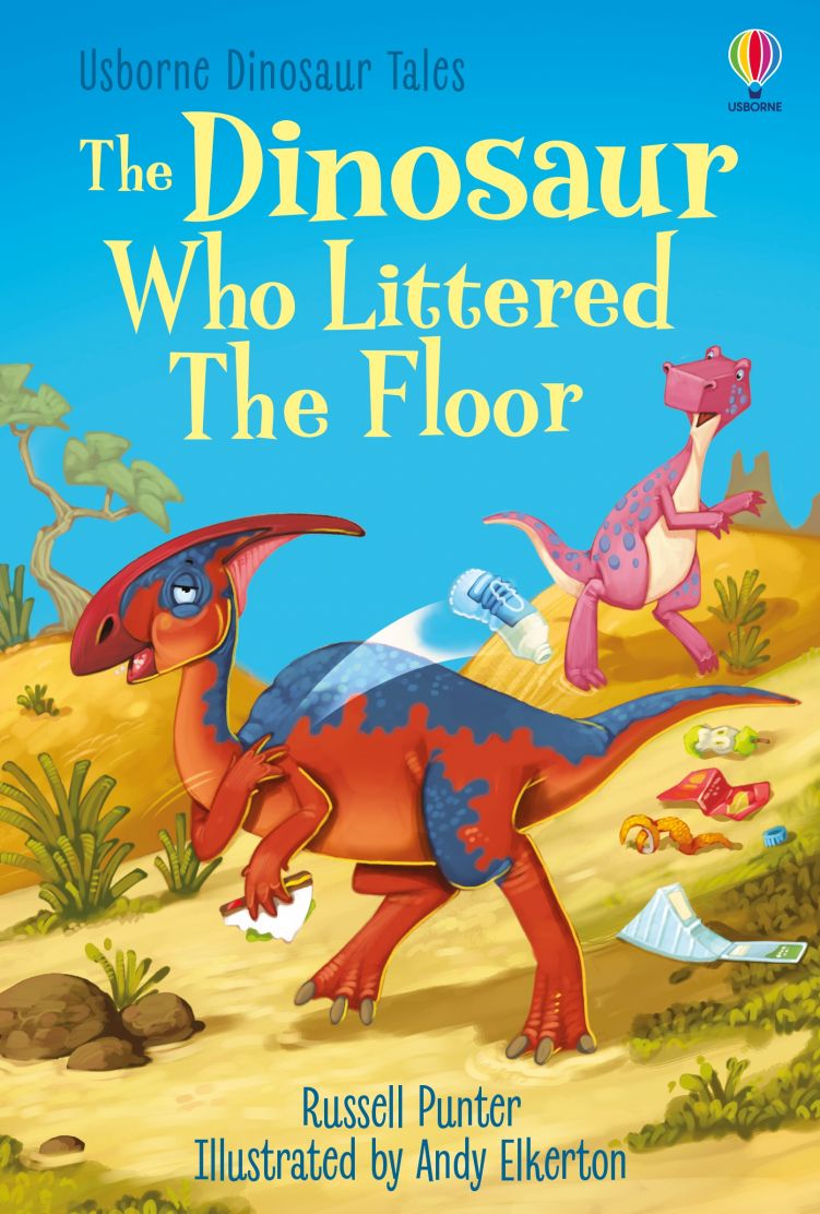 Usborne First Reading 3 Dinosaur Tales The Dinosaur Who Littered the Floor