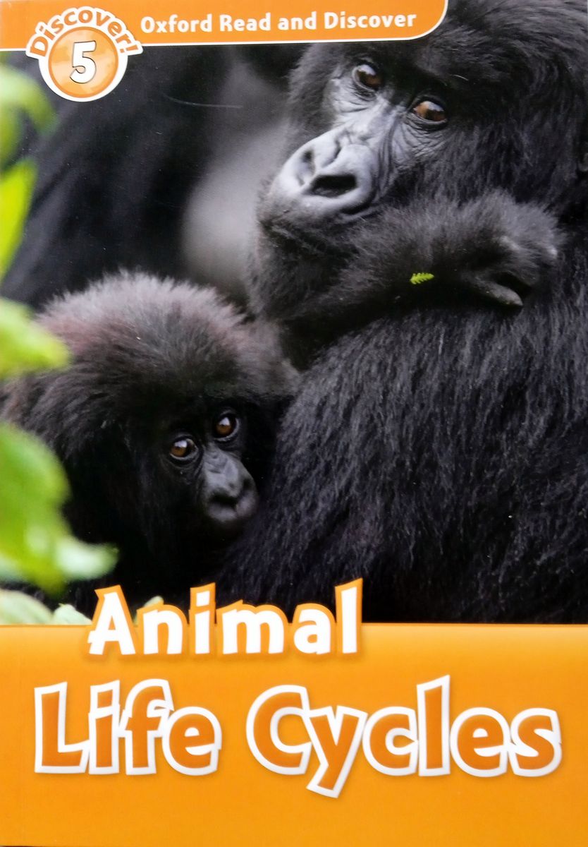 Oxford Read and Discover 5 Animal Life Cycles