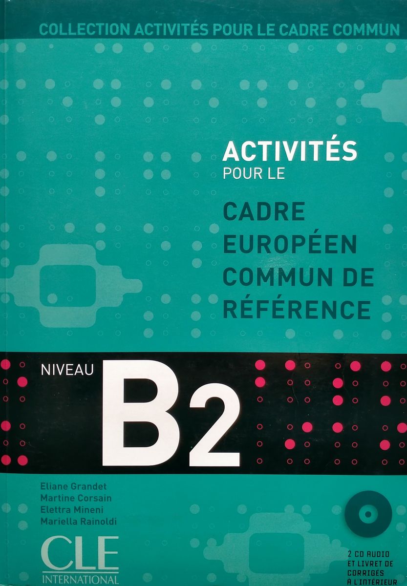 Activites pour le Cadre Commun Niveau B2 Livre de l'eleve + CD