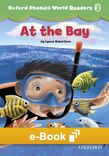 Oxford Phonics World Readers 3 At the Bay e-Book