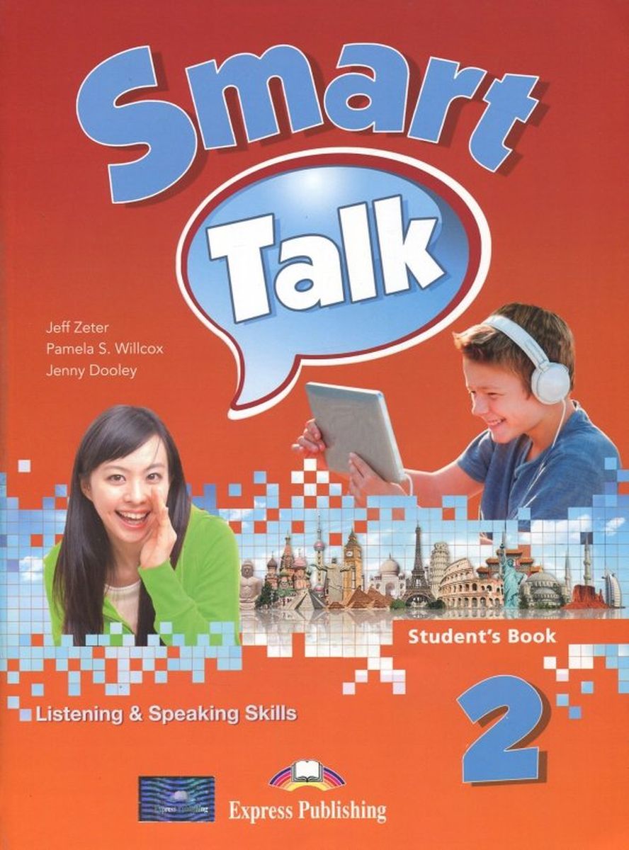 Smart Talk 2 Listening and Speaking Skills Student's Book