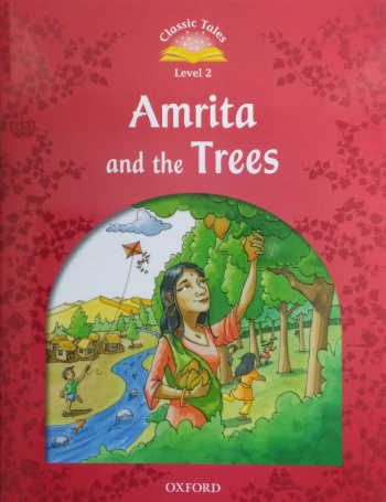 Classic Tales Level 2 Amrita and the Trees with e-Book and Audio CD