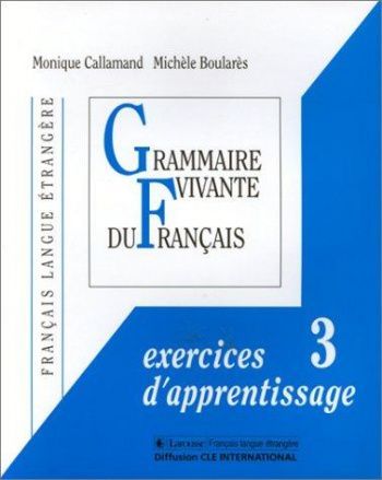 Grammaire Vivant du Francais 3 Exercices d'Apprentissage
