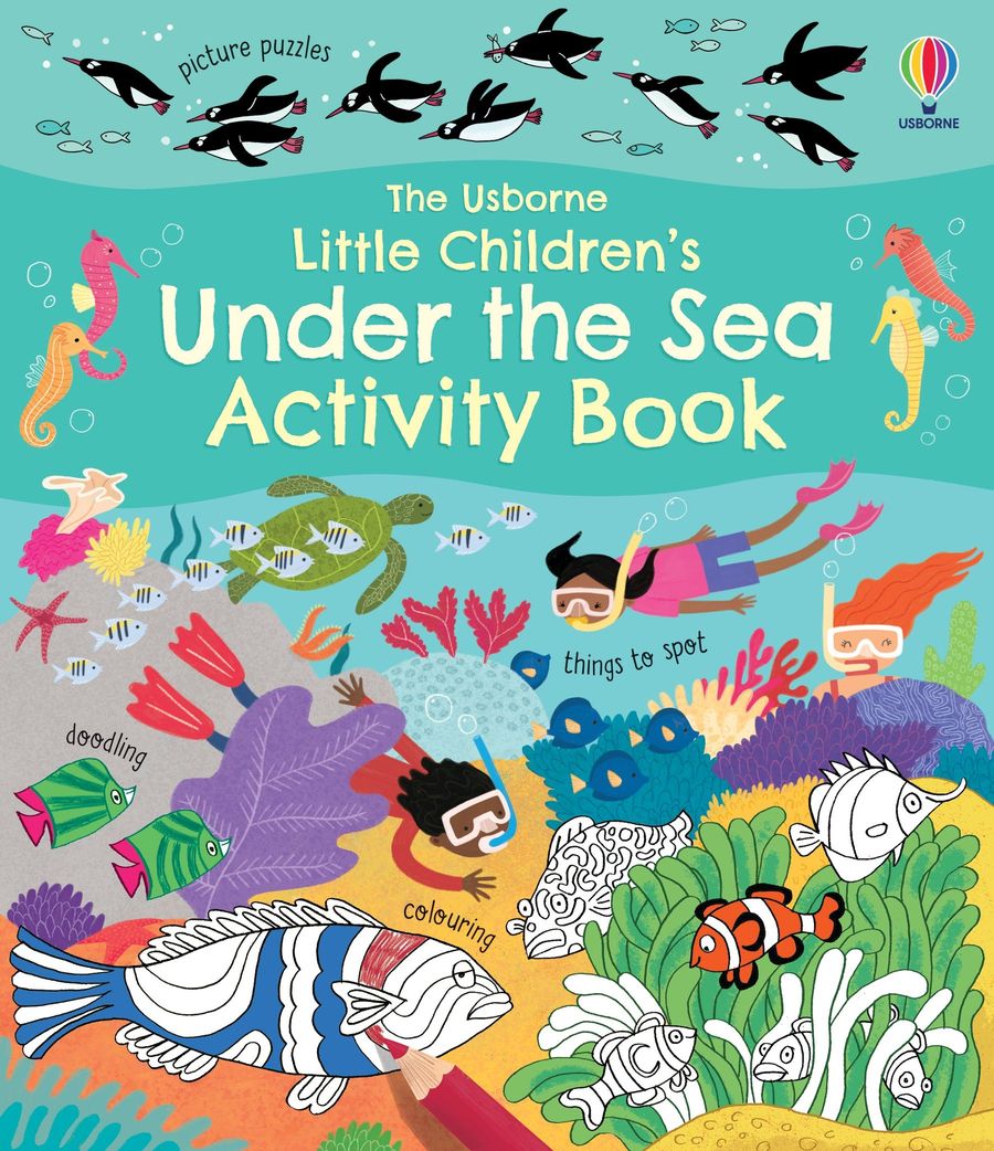 The Usborne Little Children's Under the Sea Activity Book