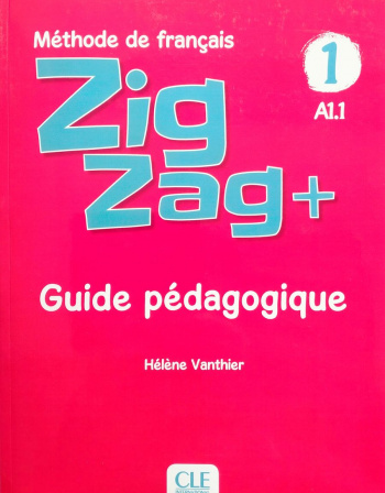 Zigzag Plus 1 A1.1 Guide pedagogique