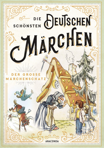 Die schonsten deutschen Marchen - Der groBe Marchenschatz