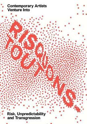 Risquons-Tout Planetary Artists Venture into Risk, Unpredictability, and Transgression