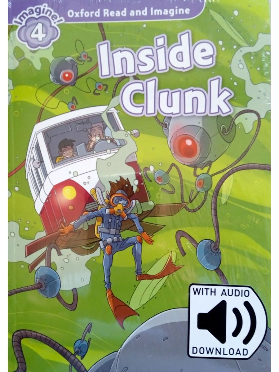 Oxford Read and Imagine 4 Inside Clunk with Audio Download (access card inside)
