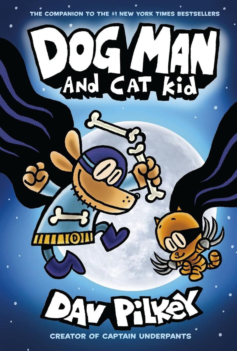Dog Man and Cat Kid A Graphic Novel